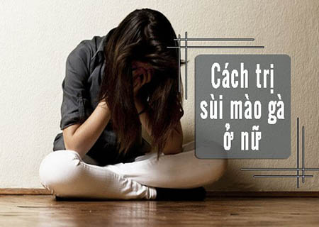 Chữa sùi mào gà nữ như thế nào