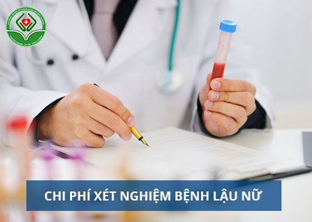 Chi phí xét nghiệm bệnh lậu nữ hết bao nhiêu tiền